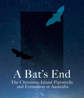 خرید و دانلود نسخه کامل کتاب A Bat’s End: The Christmas Island Pipistrelle and Extinction in Australia