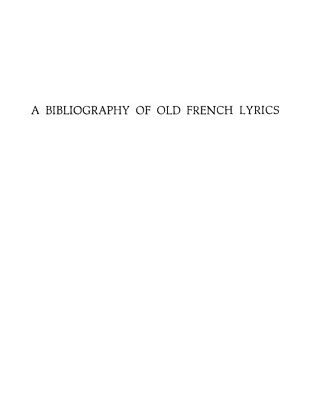 خرید و دانلود نسخه کامل کتاب A bibliography of Old French lyrics