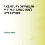 خرید و دانلود نسخه کامل کتاب A Century of Welsh Myth in Children’s Literature
