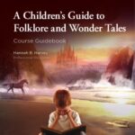 خرید و دانلود نسخه کامل کتاب A Children’s Guide to Folklore and Wonder Tales