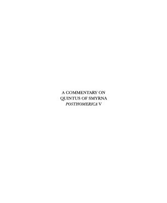 خرید و دانلود نسخه کامل کتاب A Commentary on Quintus of Smyrna, Posthomerica V