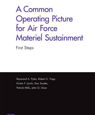 خرید و دانلود نسخه کامل کتاب A Common Operating Picture For Air Force Materiel Sustainment: First Steps
