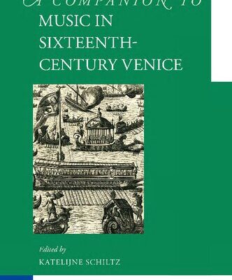 خرید و دانلود نسخه کامل کتاب A Companion to Music in Sixteenth-Century Venice