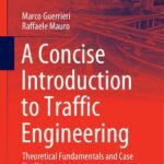 خرید و دانلود نسخه کامل کتاب A Concise Introduction to Traffic Engineering: Theoretical Fundamentals and Case Studies
