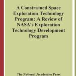 خرید و دانلود نسخه کامل کتاب A Constrained Space Exploration Technology Program: A Review of NASA’s Exploration Technology Development Program