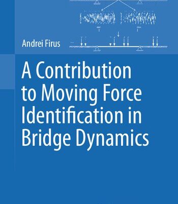 خرید و دانلود نسخه کامل کتاب A Contribution to Moving Force Identification in Bridge Dynamics