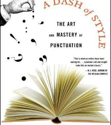 خرید و دانلود نسخه کامل کتاب A Dash of Style: The Art and Mastery of Punctuation