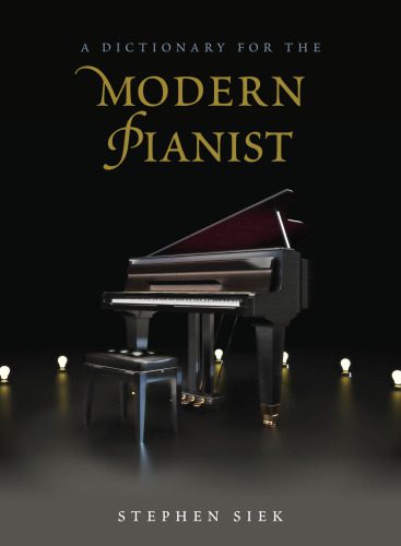 خرید و دانلود نسخه کامل کتاب A Dictionary for the Modern Pianist_68de7a02e0187.jpeg خرید و دانلود نسخه کامل کتاب A Dictionary for the Modern Pianist