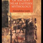 خرید و دانلود نسخه کامل کتاب A Dictionary of Ancient Near Eastern Mythology