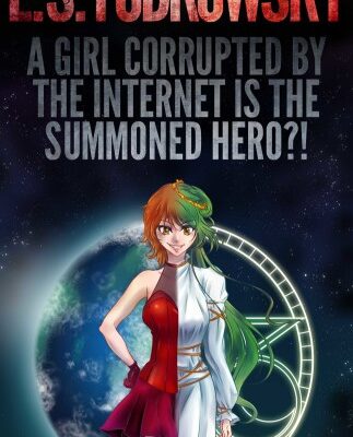 خرید و دانلود نسخه کامل کتاب A Girl Corrupted by the Internet is the Summoned Hero?!