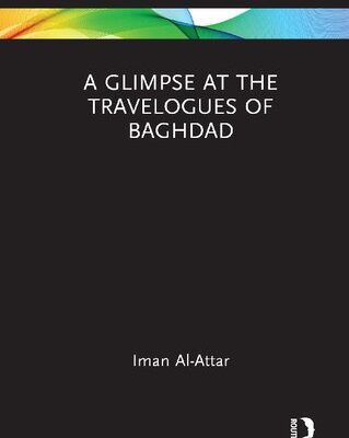 خرید و دانلود نسخه کامل کتاب A Glimpse at the Travelogues of Baghdad