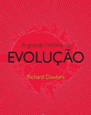 خرید و دانلود نسخه کامل کتاب A Grande História da Evolução. Na Trilha dos Nossos Ancestrais (Em Portuguese do Brasil)