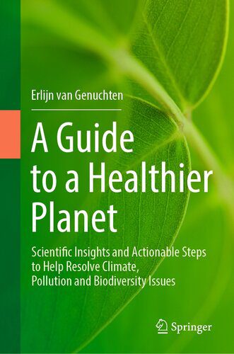 خرید و دانلود نسخه کامل کتاب A Guide to a Healthier Planet : Scientific Insights and Actionable Steps to Help Resolve Climate, Pollution and Biodiversity Issues_68ea024935c1f.jpeg خرید و دانلود نسخه کامل کتاب A Guide to a Healthier Planet : Scientific Insights and Actionable Steps to Help Resolve Climate, Pollution and Biodiversity Issues