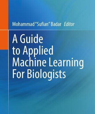 خرید و دانلود نسخه کامل کتاب A Guide to Applied Machine Learning for Biologists