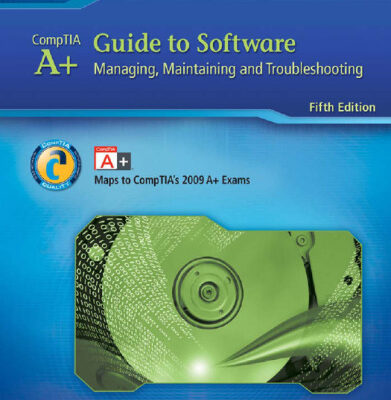 خرید و دانلود نسخه کامل کتاب A+ Guide to Software: Managing, Maintaining, and Troubleshooting