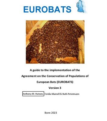 خرید و دانلود نسخه کامل کتاب A guide to the implementation of the Agreement on the Conservation of Populations of European Bats (EUROBATS), Version 3