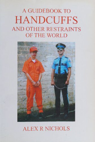 خرید و دانلود نسخه کامل کتاب A Guidebook to Handcuffs and Other Restraints of the World_68f47bd5c1c0c.jpeg خرید و دانلود نسخه کامل کتاب A Guidebook to Handcuffs and Other Restraints of the World