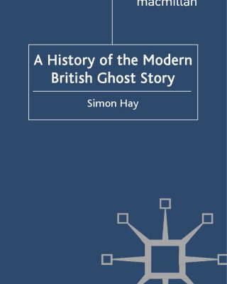 خرید و دانلود نسخه کامل کتاب A History of the Modern British Ghost Story