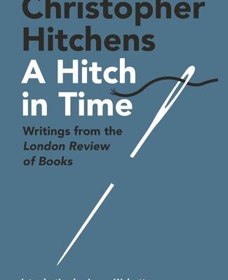 خرید و دانلود نسخه کامل کتاب A Hitch in Time: Writings from the London Review of Books