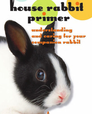 خرید و دانلود نسخه کامل کتاب A House Rabbit Primer: Understanding and Caring for Your Companion Rabbit