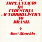 خرید و دانلود نسخه کامل کتاب A Implantação da Indústria Automobilística no Brasil