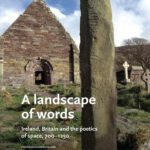 خرید و دانلود نسخه کامل کتاب A landscape of words: Ireland, Britain and the poetics of space, 700–1250