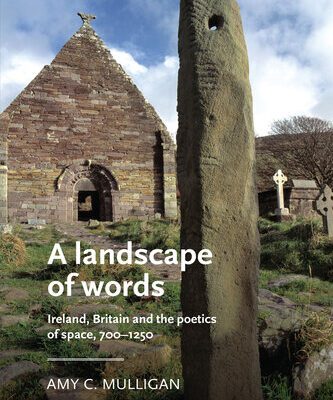 خرید و دانلود نسخه کامل کتاب A landscape of words: Ireland, Britain and the poetics of space, 700–1250