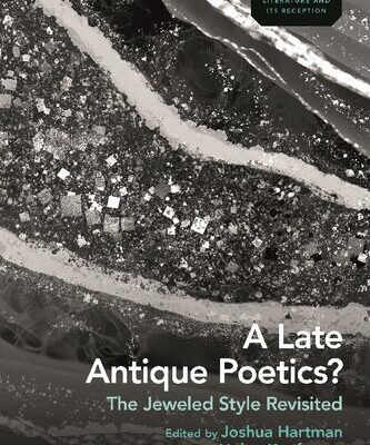 خرید و دانلود نسخه کامل کتاب A Late Antique Poetics?: The Jeweled Style Revisited