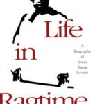 خرید و دانلود نسخه کامل کتاب A Life in Ragtime: A Biography of James Reese Europe