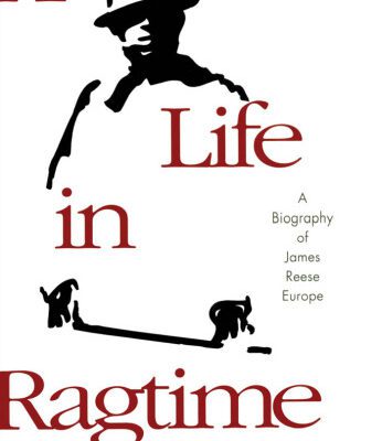 خرید و دانلود نسخه کامل کتاب A Life in Ragtime: A Biography of James Reese Europe
