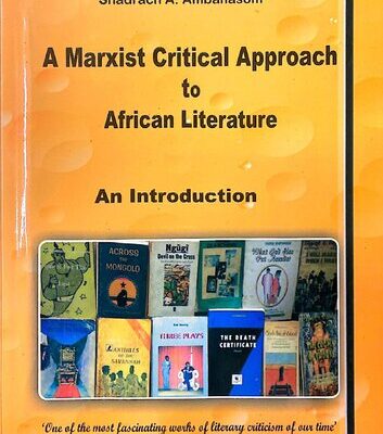 خرید و دانلود نسخه کامل کتاب A Marxist Critical Approach to African Literature: An Introduction