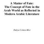 خرید و دانلود نسخه کامل کتاب A Matter of Fate: The Concept of Fate in the Arab World As Reflected in Modern Arabic Literature