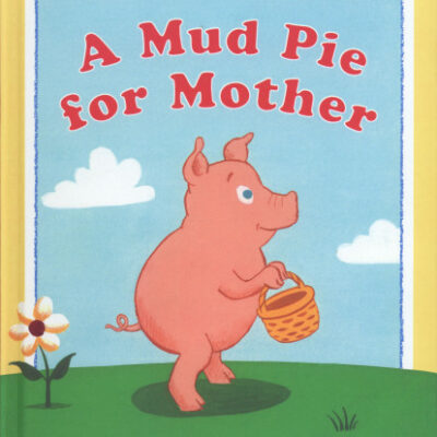 خرید و دانلود نسخه کامل کتاب A Mud Pie for Mother