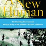 خرید و دانلود نسخه کامل کتاب A New Human: The Startling Discovery and Strange Story of the ‘Hobbits’ of Flores, Indonesia