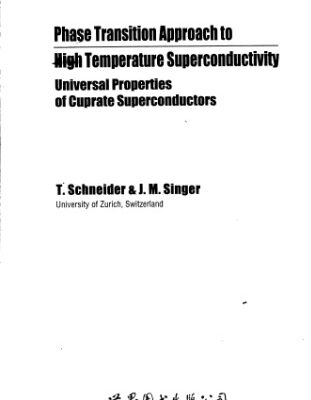 خرید و دانلود نسخه کامل کتاب A Phase Transition Approach to High Temperature Superconductivity: Universal Properties of Cuprate Superconductors