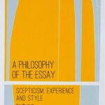 خرید و دانلود نسخه کامل کتاب A Philosophy of the Essay: Scepticism, Experience and Style