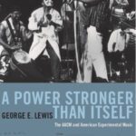 خرید و دانلود نسخه کامل کتاب A Power Stronger Than Itself: The AACM and American Experimental Music