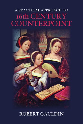 خرید و دانلود نسخه کامل کتاب A Practical Approach to 16th-Century Counterpoint, Revised Edition_68df65f7add30.jpeg خرید و دانلود نسخه کامل کتاب A Practical Approach to 16th-Century Counterpoint, Revised Edition