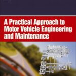 خرید و دانلود نسخه کامل کتاب A Practical Approach to Motor Vehicle Engineering and Maint.
