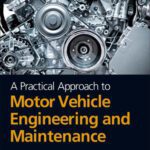 خرید و دانلود نسخه کامل کتاب A Practical Approach to Motor Vehicle Engineering and Maintenance, Third Edition