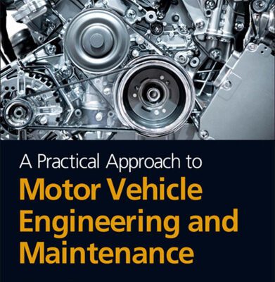 خرید و دانلود نسخه کامل کتاب A Practical Approach to Motor Vehicle Engineering and Maintenance, Third Edition