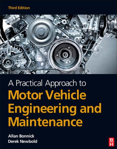 خرید و دانلود نسخه کامل کتاب A Practical Approach to Motor Vehicle Engineering and Maintenance, Third Edition_68fcbeb873796.jpeg خرید و دانلود نسخه کامل کتاب A Practical Approach to Motor Vehicle Engineering and Maintenance, Third Edition