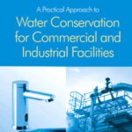 خرید و دانلود نسخه کامل کتاب A Practical Approach to Water Conservation for Commercial and Industrial Facilities