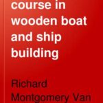 خرید و دانلود نسخه کامل کتاب A practical course in wooden boat and ship building