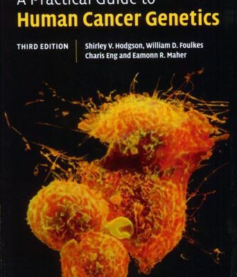 خرید و دانلود نسخه کامل کتاب A Practical Guide to Human Cancer Genetics
