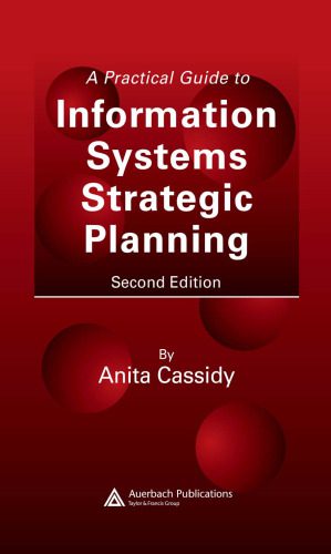 خرید و دانلود نسخه کامل کتاب A Practical Guide to Information Systems Strategic Planning, Second Edition_68dd1c77a0b47.jpeg خرید و دانلود نسخه کامل کتاب A Practical Guide to Information Systems Strategic Planning, Second Edition