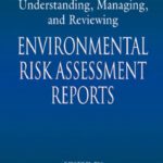 خرید و دانلود نسخه کامل کتاب A Practical Guide to Understanding, Managing, and Reviewing Environmental Risk Assessment Reports
