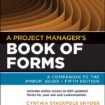 خرید و دانلود نسخه کامل کتاب A Project Manager’s Book of Forms: A Companion to the PMBOK Guide