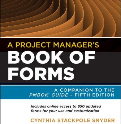 خرید و دانلود نسخه کامل کتاب A Project Manager’s Book of Forms: A Companion to the PMBOK Guide