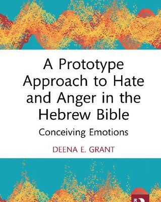 خرید و دانلود نسخه کامل کتاب A Prototype Approach to Hate and Anger in the Hebrew Bible: Conceiving Emotions
